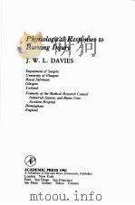 Physiological Responses to Burning Injury PDF电子版封面 0122060806 J.W.L.DAVIES