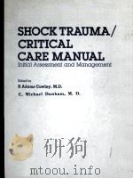 SHOCK TRAUMA/CRITICAL CARE MANUAL PDF电子版封面 0839117124