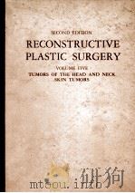 RECONSTRUCTIVE PLASTIC SURGERY VOLUME FIVE SECOND EDITION PDF电子版封面 072162684X