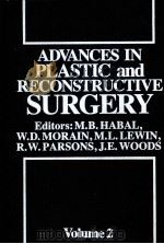 ADVANCES IN PLASTIC AND RECONSTRUCTIVE SURGERY 1986 VOLUME 2 PDF电子版封面 0815140878 MUTAZ B.HABAL