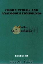 CROWN ETHERS AND ANALOGOUS COMPOUNDS PDF电子版封面 0444881913