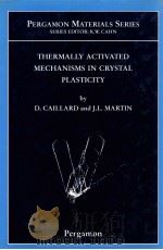 THERMALLY ACTIVATED MECHANISMS IN CRYSTAL PLASTICITY BY D.CAILLARD AND J.L.MARTIN PDF电子版封面 0080427030