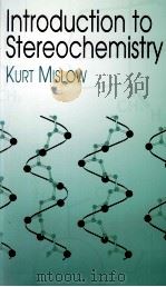 INTRODUCTION TO STEROCHEMISTRY KURT MISLOW PDF电子版封面 0486425304