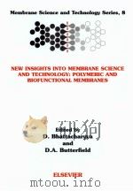 NEW INSIGHTS INTO MEMBRANE SCIENCE AND TECHNOLOGY:POLYMERIC AND BIOFUNCTIONAL MEMBRANES PDF电子版封面 044451175x