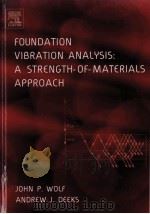 FOUNDATION VIBRATION ANALYSIS:A STRENGTH-OF-MATERIALS APPROACH PDF电子版封面 075066164x