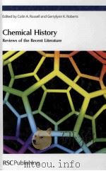 Chimical History Reviews of the Recent Literature PDF电子版封面 0854044647