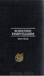 SCIENTIFIC ESSENTIALISM BRIAN BLLIS PDF电子版封面