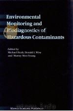 ENVIRONMENTAL MONITORING AND BIODIAGNOSTICS OF HAZARDOUS CONTAMINANTS PDF电子版封面 079236869x
