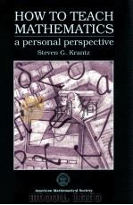 HOW TO TEACH MATHEMATICS A PERSONAL PERSPECTIVES PDF电子版封面 082180197x