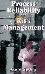 PROCESS RELIABILITY AND RISK MANAGEMENT PDF电子版封面 0442001746