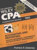 CPA EXAMINATION REVIEW ACCOUNTING AND REPORTING:TAXATION MANAGERIAL AND GOVERNMENTAL AND NOT-FOR PRO PDF电子版封面 0471056340