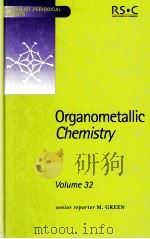 ORGANOMETALLIC CHEMISTRY VOLUME 32 PDF电子版封面 0854043438