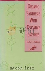 ORGANIC SYNTHESIS WITH OXIDATIVE ENZYMES（ PDF版）