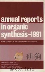 ANNUAL REPORTS IN ORGANIC SYNTHESIS-1991 PDF电子版封面 012040821X