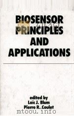 BIOSENSOR PRINCIPLES AND APPLICATIONS PDF电子版封面 0824785460