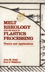 MELT RHEOLOGY AND ITS ROLE IN PLASTICS PROCESSING PDF电子版封面 0792358864