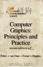 COMPUTER GRAPHICS:PRINCIPLES AND PRACTICE SECOND EDITION IN C PDF电子版封面 0201848406