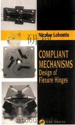 COMPLIANT MECHANISMS DESIGN OF FLEXURE HINGES（ PDF版）