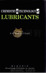 CHEMISTRY & TECHNOLOGY OF LUBRICANTS PDF电子版封面 0216929210