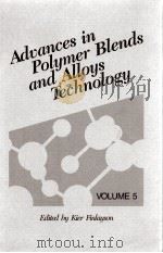 ADVANCES IN POLYMER BLENDS AND ALLOYS TECHNOLOGY VOLUME 5（ PDF版）