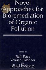 NOVEL APPROACHES FOR BIORMEDIATION OF ORGANIC POLLUTION PDF电子版封面