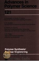 ADVANCES IN POLYMER SCIENCE 121 PDF电子版封面 3540587330