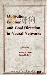 MOTVATION,EMOTION,AND GOAL DIRECTION IN NEURAL NETWORKS PDF电子版封面