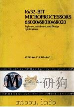 16/32-BIT MICROPROCESSORS：68000/68010/68020 SOFTWARE，HARDWARE，AND DESIGN APPLICATIONS（ PDF版）