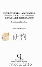 ENVIRONMENTAL ACCOUNTING FOR THE SUSTAINABLE CORPORATION PDF电子版封面