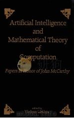 ARTIFICIAL INTELLIGENCE AND MATHEMATICAL THEORY OF COMPUTATION PAPERS IN HONOR OF JOHN MCCARTHY（ PDF版）