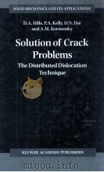 SOLUTION OF CRACK PROBLEMS THE DISTRIBUTED DISLOCATION TECHNIQUE PDF电子版封面 0792338480
