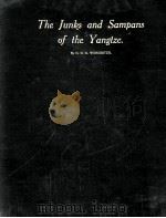 CHINA THE MARITIME CUSTOMS THE JUNKS AND SAMPANS OF THE YANGTZE A STUDY IN CHINESE NAUTICAL RESEARCH（1948 PDF版）