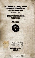 THE EFFECTS OF LIMING ON THE LIBERATION OF POTASSIUM IN SOME LOWA SOILS 1936 PDF电子版封面 JARTZELL C. DEAN