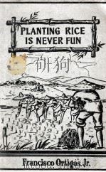 PLANTING RICE IS NEVER FUN 1953 PDF电子版封面