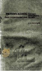 POLY(VINYL ALCOHOL)BASIC PROPERTIES AND USES VOLUME 4（1970 PDF版）