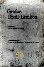 GROBES TEXTIL-LEXIKON FACHLEXIKON FUR DAS GESAMTE TEXTILWESEN L-Z 1966 PDF电子版封面