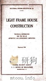 LIGHT FRAME HOUSE CONSTRUCTION REPRINTED 1940 1940 PDF电子版封面
