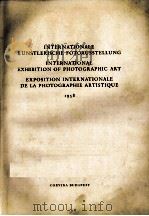 INTERNATIONALE KUNSTLERISCHE FOTOAUSSTELLUNG INTERNATIONAL EXHIBITION OF PHOTOGRAPHIC ART EXPOSITION（1958 PDF版）