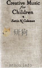 CREATIVE MUSIC FOR CHILDREN WITH 48 ILLUSTRATIONS（1922 PDF版）