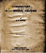INTRODUCTORY SIGHT-SINGING MELODIES（1907 PDF版）