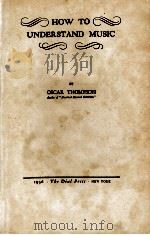 HOW TO UNDERSTAND MUSIC（1936 PDF版）