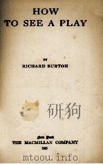 HOW TO SEE A PLAY（1925 PDF版）