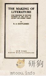 THE MAKING OF LITERATURE PDF电子版封面 R. A. SCOTT-JAMES