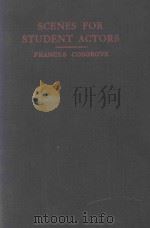 SCENES FOR STUDENT ACTORS VOLUME 1 1934 PDF电子版封面