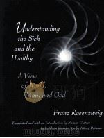 UNDERSTANDING THE SICK AND THE HEALTHY PDF电子版封面 0674921194