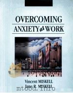 OVERCOMING ANXIETY AT WORK PDF电子版封面 155623869X JANE R MISKELL