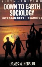 DOWN TO EARTH SOCLOLOGY SIXTH EDITION（ PDF版）