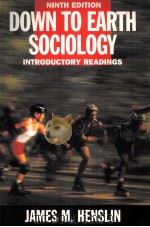 DOWN TO EARTH SOCLOLOGY NINTH EDITION PDF电子版封面 0684829266 JAMES M HENSLIN