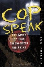 PHILBIN COPSPEAK THE LINGO OF LAW ENFORCEMENT AND CRIME（ PDF版）
