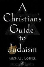 A CHRISTIANS GUIDE TO JUDAISM PDF电子版封面 0809142325